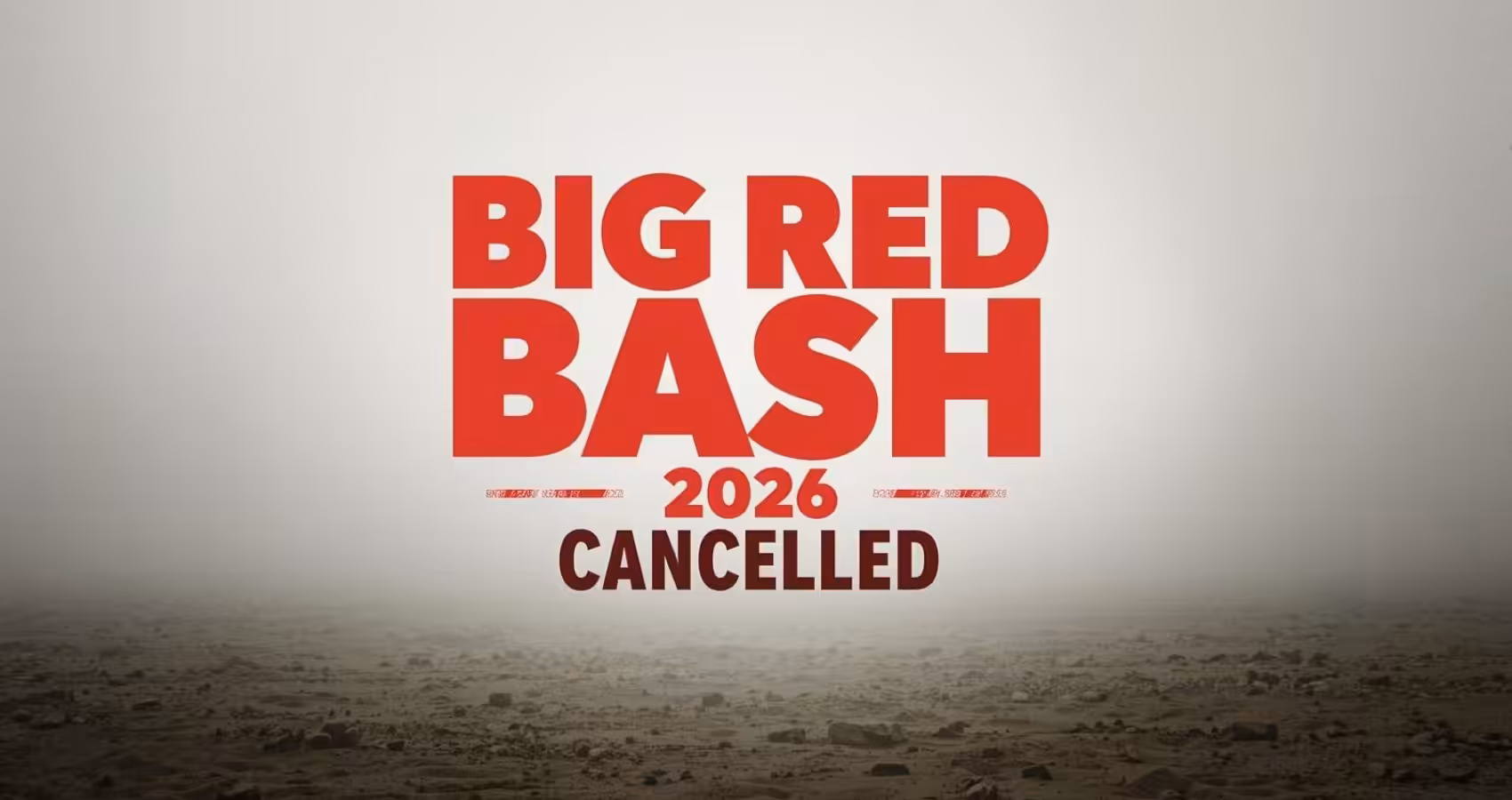 Big Red Bash cancelled for 2026